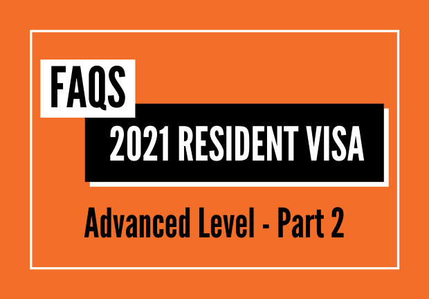 2021 Resident Visa - Advanced Level FAQs Part 2 Preview